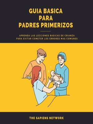 cover image of Consejos Para Padres Primerizos--Aprende Lecciones Basicas De Crianza Para No Cometer Errores Comunes